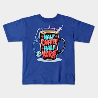 Half coffee Half nurse latte caffeine lovers hospital medical staff workers 3 Kids T-Shirt